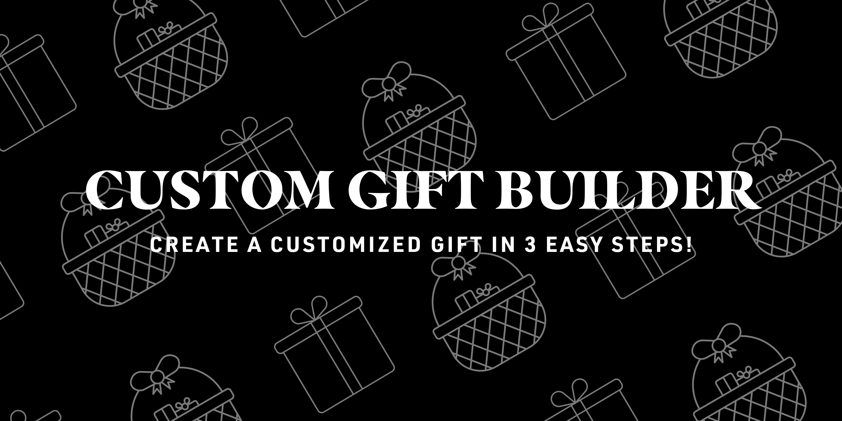 Custom Gift Builder PROVISIONS MARKET + GIFTS