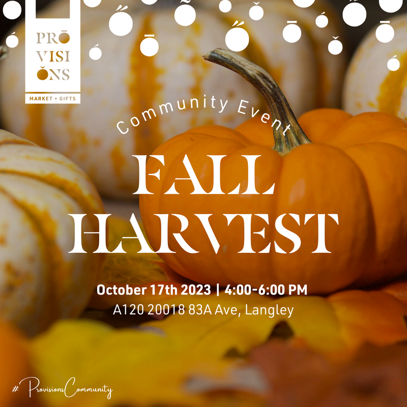 Provisions Community Event: Fall Harvest - October 17th