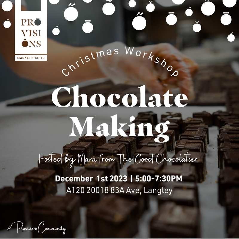 Adult Workshop: Chocolate Making Hosted by The Good Chocolatier - December 1st 2023