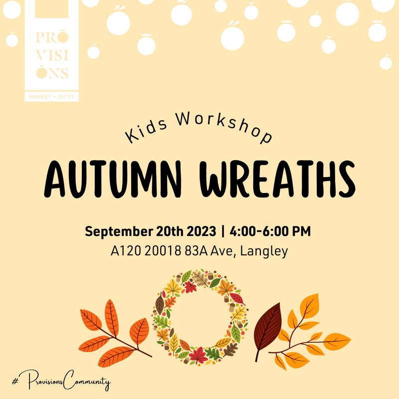 Kids Workshop: Autumn Wreaths - September 20th